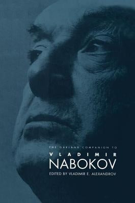 The Garland Companion to Vladimir Nabokov by Alexandrov, Vladimir E.