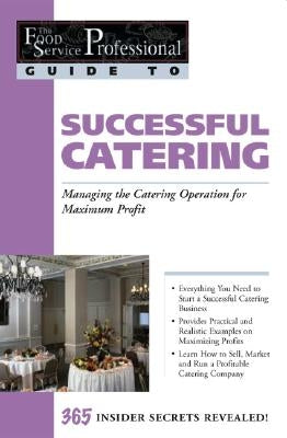Successful Catering: Managing the Catering Operation for Maximum Profit by Bode, Sony