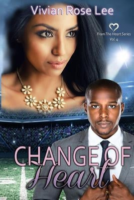 Change Of Heart by Lee, Vivian Rose