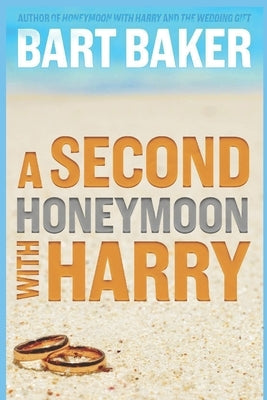 A Second Honeymoon With Harry by Baker, Bart