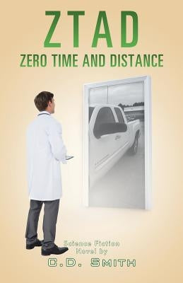 Ztad: Zero Time and Distance by Smith, C. D.