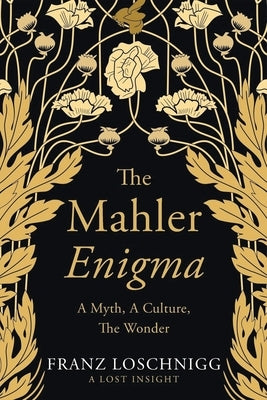 The Mahler Enigma by Loschnigg, Franz