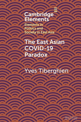 The East Asian Covid-19 Paradox by Tiberghien, Yves
