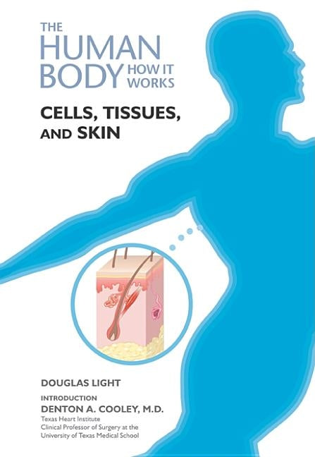 Cells, Tissues, and Skin by Light, Douglas B.