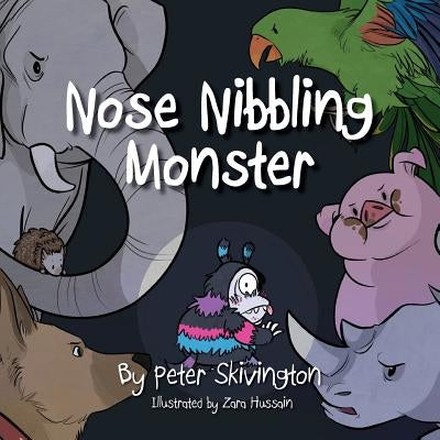 Nose Nibbling Monster by Skivington, Peter