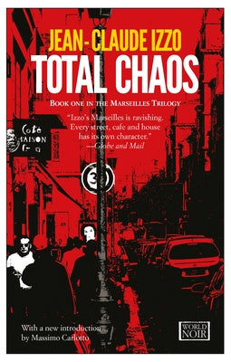 Total Chaos: Marseilles Trilogy, Book One by Izzo, Jean-Claude