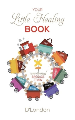 Your Little Healing Book by D'London