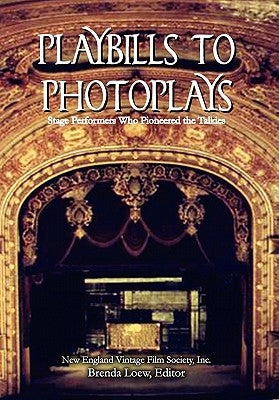 Playbills to Photoplays by Society, New England Vintage Film Inc