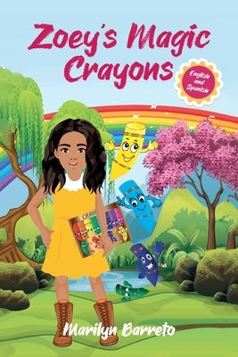 Zoey's Magic Crayons (English-Spanish Edition) by Barreto, Marilyn