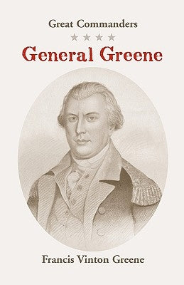 Great Commanders: General Greene by Greene, Francis Vinton