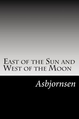 East of the Sun and West of the Moon by Moe