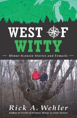 West of Witty by Wehler, Rick a.