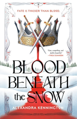 Blood Beneath the Snow by Kennington, Alexandra