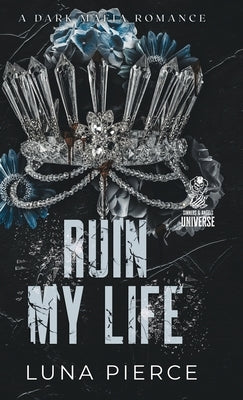 Ruin My Life by Pierce, Luna