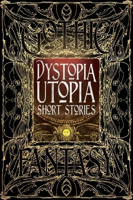 Dystopia Utopia Short Stories by Golder, Dave