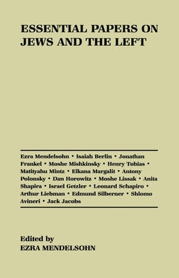 Essential Papers on Jews and the Left by Mendelsohn, Ezra