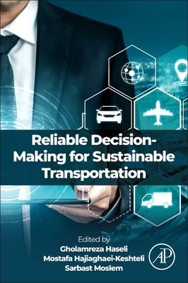 Reliable Decision-Making for Sustainable Transportation by Haseli, Gholamreza