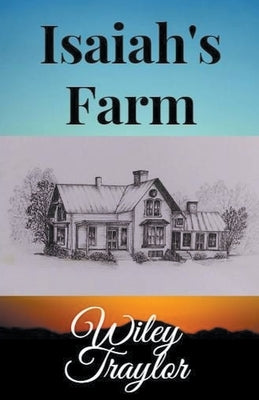 Isaiah's Farm by Traylor, Wiley