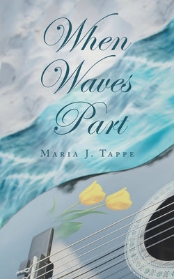 When Waves Part by Tappe, Maria J.