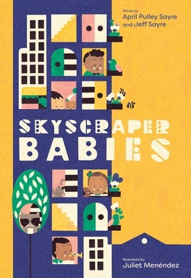 Skyscraper Babies by Sayre, April Pulley