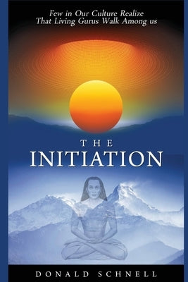 The Initiation by Schnell, Donald