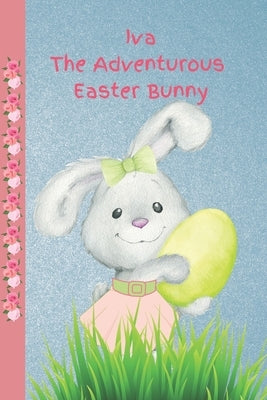 Iva the Adventurous Easter Bunny by Books, White Dog