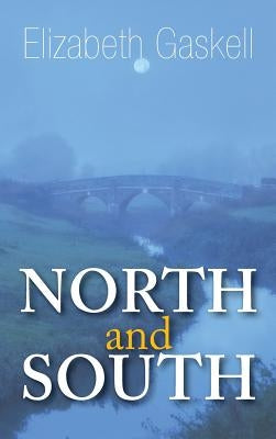 North and South by Gaskell, Elizabeth