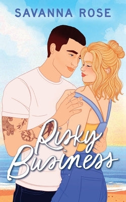Risky Business by Rose, Savanna