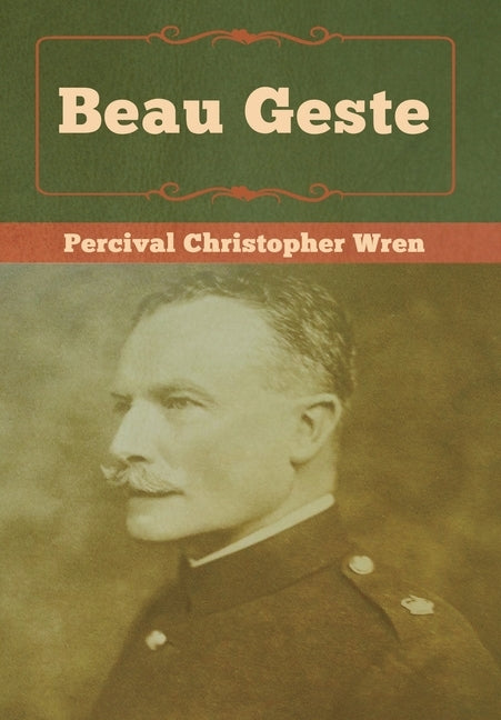 Beau Geste by Wren, Percival Christopher