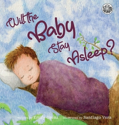 Will the Baby Stay Asleep? by Grenz, Emily
