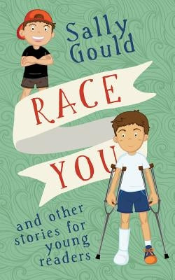 Race You: and other stories for young readers by Gould, Sally