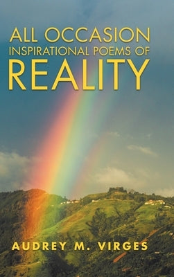 All Occasion Inspirational Poems of Reality by Virges, Audrey M.