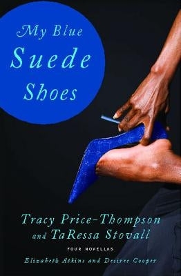 My Blue Suede Shoes by Price-Thompson, Tracy