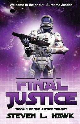 Final Justice by Hawk, Steven L.