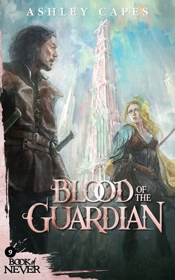 Blood of the Guardian by Capes, Ashley
