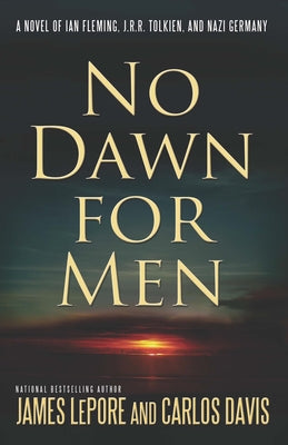 No Dawn for Men by Lepore, James