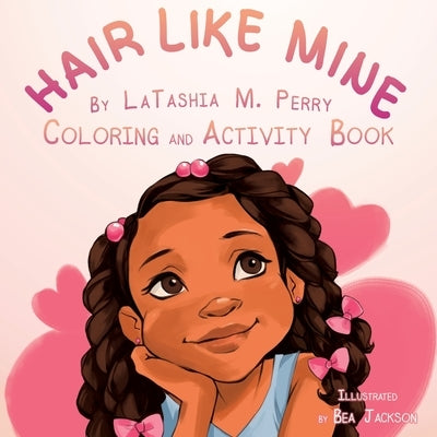 Hair Like Mine Coloring and Activity Book by Perry, Latashia M.