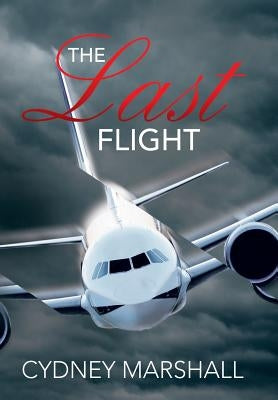The Last Flight by Marshall, Cydney