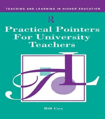 Practical Pointer for University Teachers by Cox, Bill