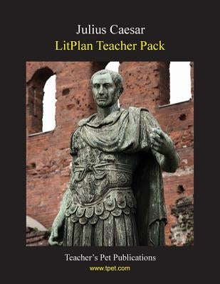Litplan Teacher Pack: Julius Caesar by Collins, Mary B.
