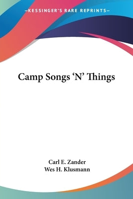 Camp Songs 'N' Things by Zander, Carl E.