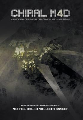 Chiral Mad 4: An Anthology of Collaborations by Bailey, Michael