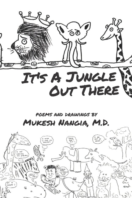 It's a Jungle Out There by Nangia M. D., Mukesh