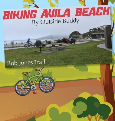 Biking Avila Beach by Outside Buddy by Borchard, Andrea