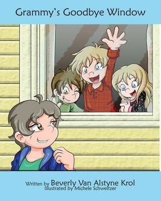 Grammy's Goodbye Window by Van Alstyne Krol, Beverly