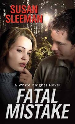 Fatal Mistake by Sleeman, Susan
