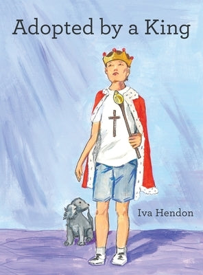 Adopted by a King by Hendon, Iva