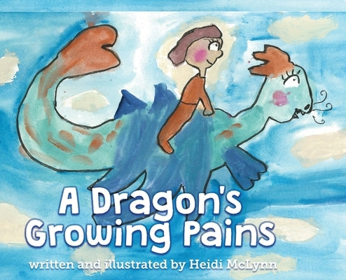 A Dragon's Growing Pains by McLynn, Heidi
