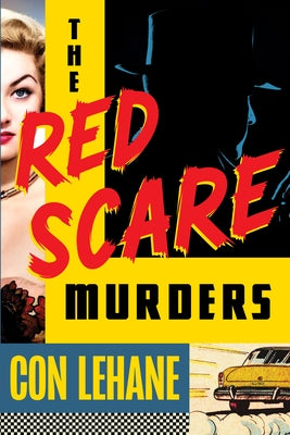 The Red Scare Murders by Lehane, Con