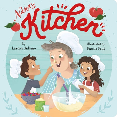 Nana's Kitchen by Juliano, Larissa